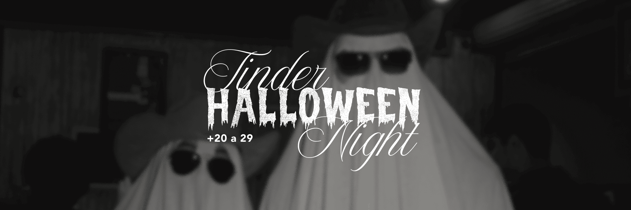tinder halloween night (+20) + cóctel (la última del año)